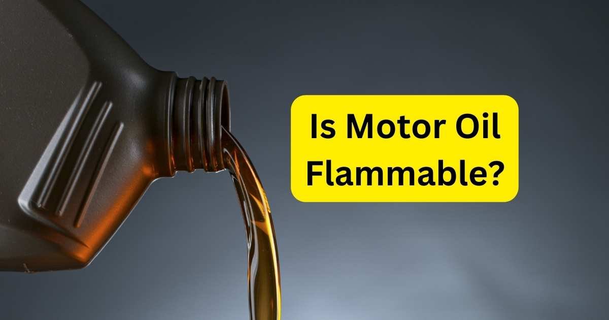 Is Motor Oil Flammable No, Learn Why - Motor Oil Botle Poring Oil into the engine valvo.