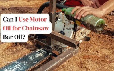 Can I Use Motor Oil for Chainsaw Bar Oil?