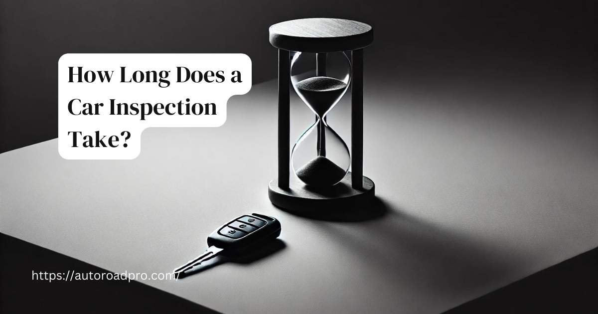 How Long Does a Car Inspection Take